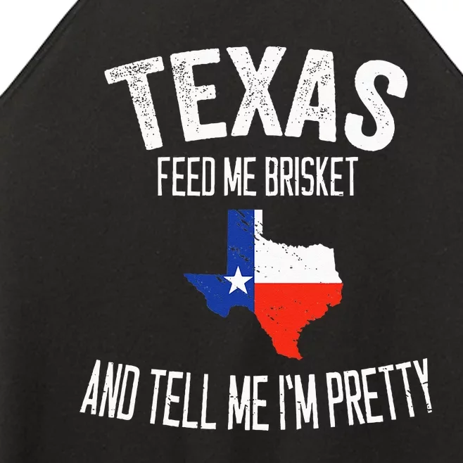 Feed me brisket and tell me I'm pretty Love Texas BBQ Women’s Perfect Tri Rocker Tank