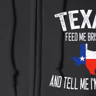 Feed me brisket and tell me I'm pretty Love Texas BBQ Full Zip Hoodie