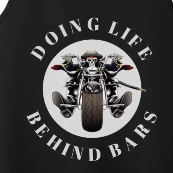 Funny Motorcycle Biker Doing Life Behind Bars Cool Gift Performance Tank