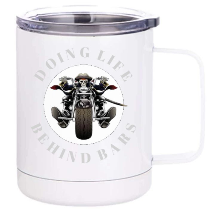 Funny Motorcycle Biker Doing Life Behind Bars Cool Gift Front & Back 12oz Stainless Steel Tumbler Cup