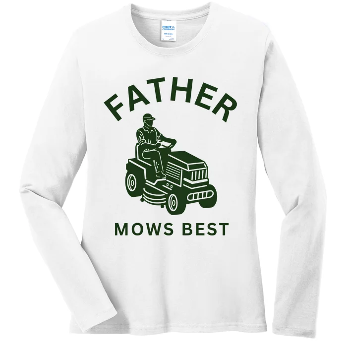 Father Mows Best Family Daddy Dad Ladies Long Sleeve Shirt