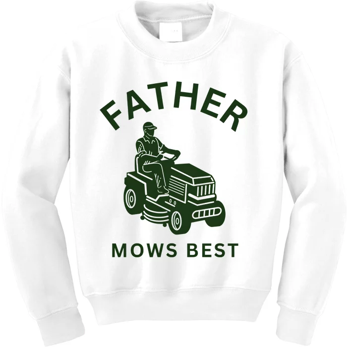 Father Mows Best Family Daddy Dad Kids Sweatshirt