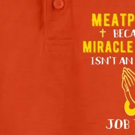 Funny Meatpacker Because Miracle Worker Isn't A Job Title Gi Gift Dry Zone Grid Performance Polo