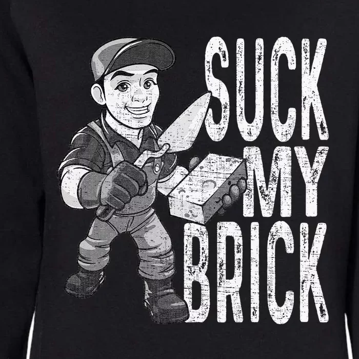 Funny Mason Bricklayer Hard Work Brickie Brickmason Building Womens California Wash Sweatshirt