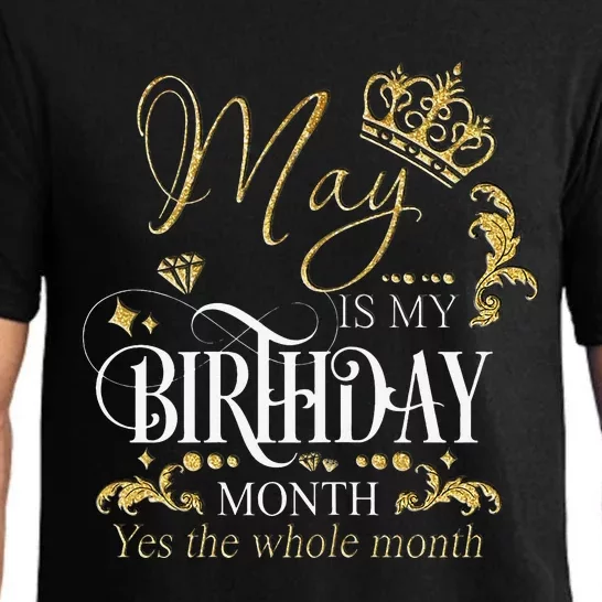 Funny May Bday May Is My Birthday Yes The Whole Month Pajama Set