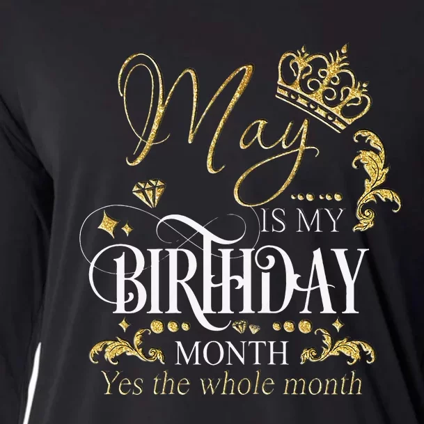 Funny May Bday May Is My Birthday Yes The Whole Month Cooling Performance Long Sleeve Crew