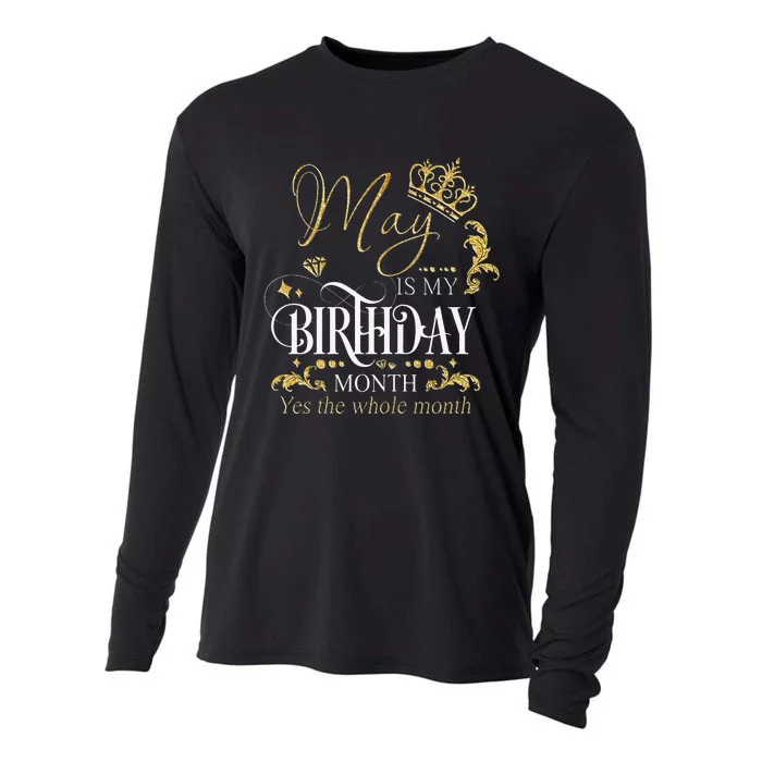 Funny May Bday May Is My Birthday Yes The Whole Month Cooling Performance Long Sleeve Crew