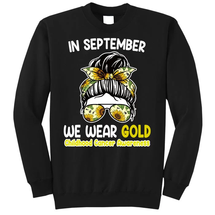 Floral Messy Bun In September We Wear Gold Childhood Cancer Sweatshirt