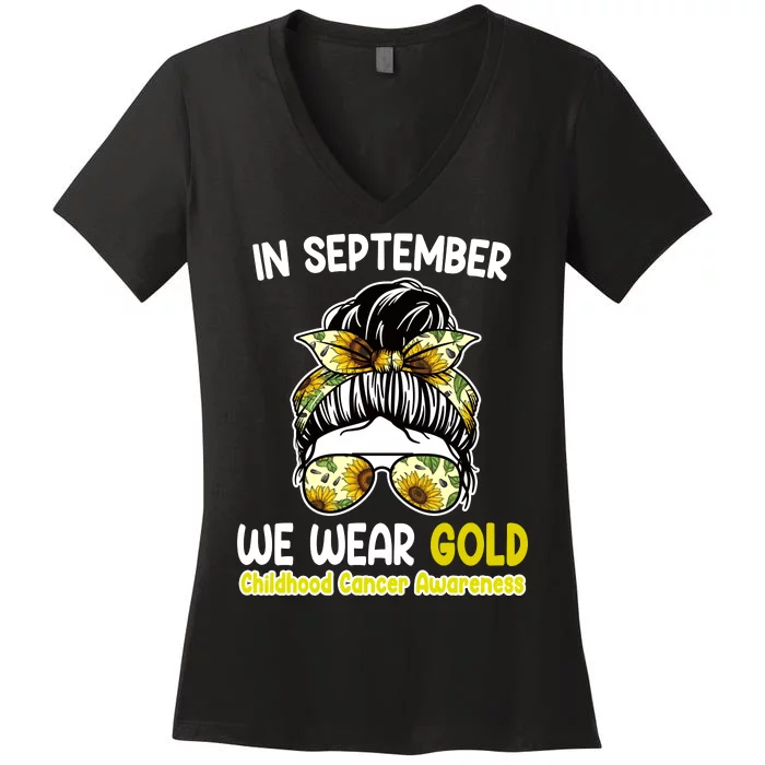 Floral Messy Bun In September We Wear Gold Childhood Cancer Women's V-Neck T-Shirt