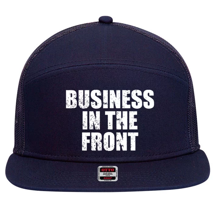 Funny Mullet Business In The Front Party In The Back Gift 7 Panel Mesh Trucker Snapback Hat