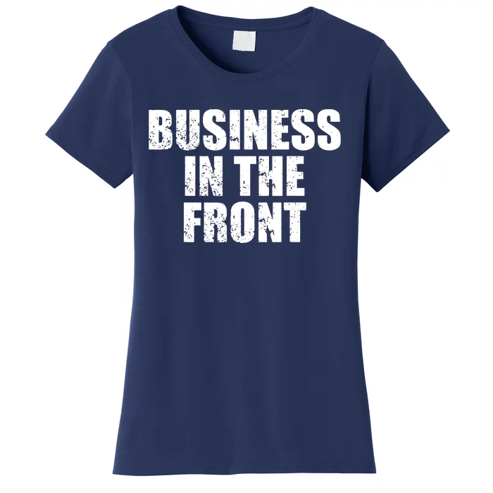 Funny Mullet Business In The Front Party In The Back Gift Women's T-Shirt