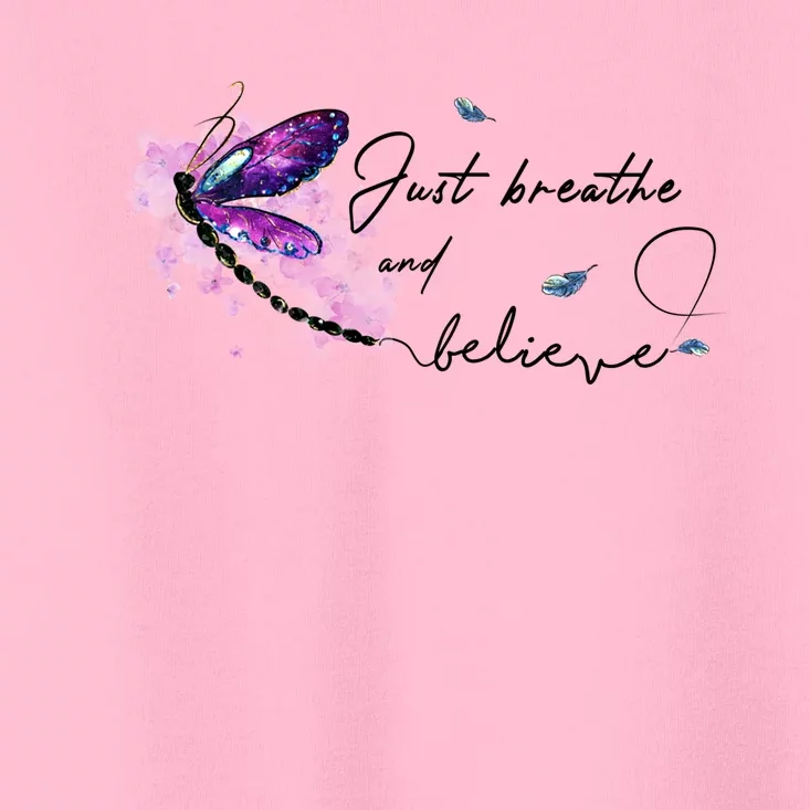 Funny Memorial Butterfly Just Breathe And Believe Funny Gift Toddler T-Shirt