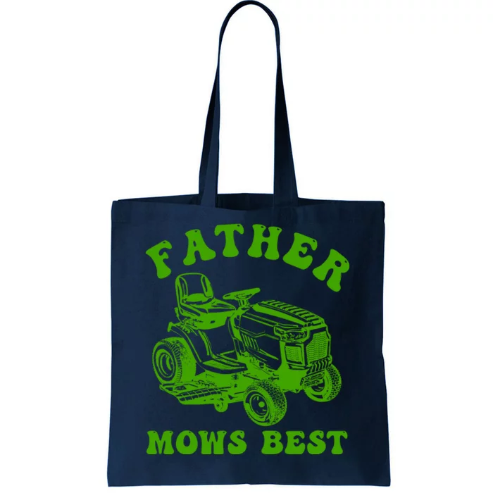 Father Mows Best Lawn Fathers Day Tote Bag