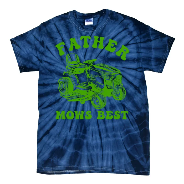 Father Mows Best Lawn Fathers Day Tie-Dye T-Shirt