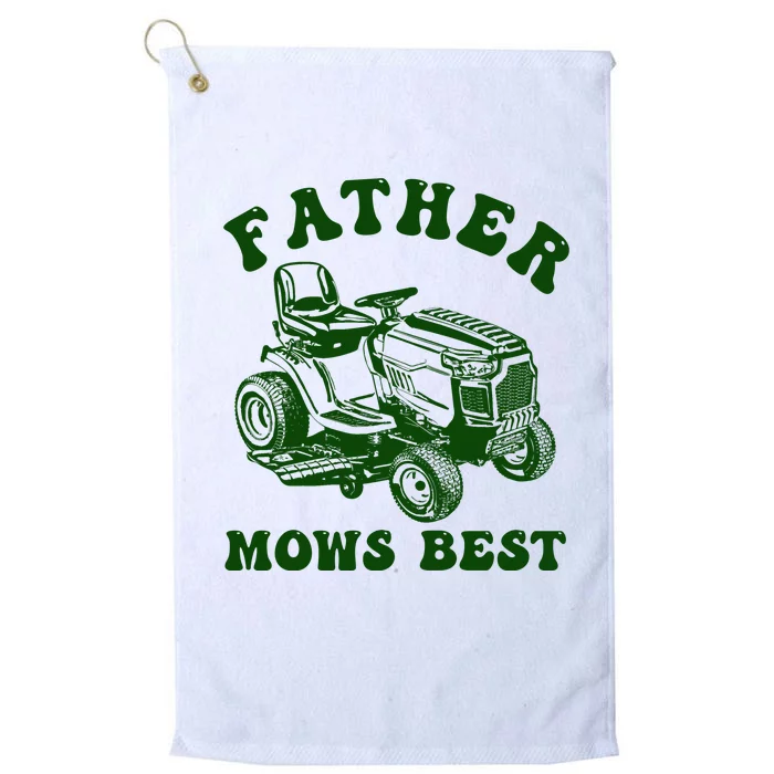 Father Mows Best Lawn Fathers Day Platinum Collection Golf Towel