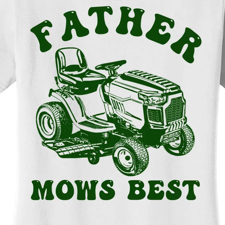 Father Mows Best Lawn Fathers Day Women's T-Shirt