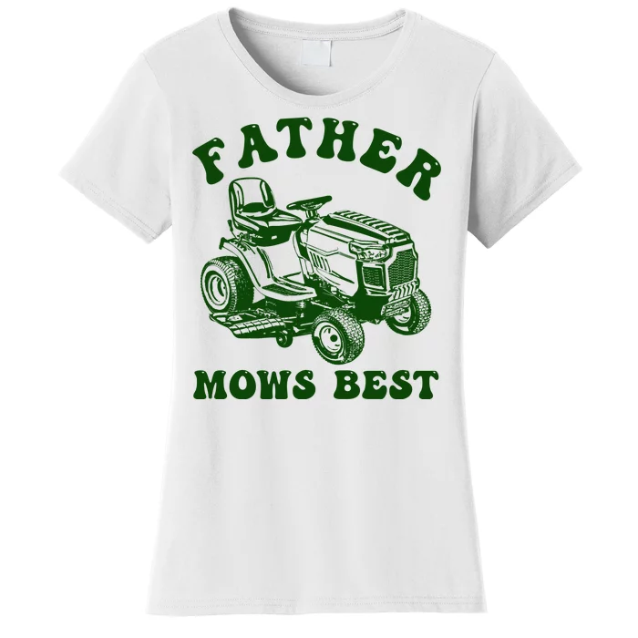 Father Mows Best Lawn Fathers Day Women's T-Shirt