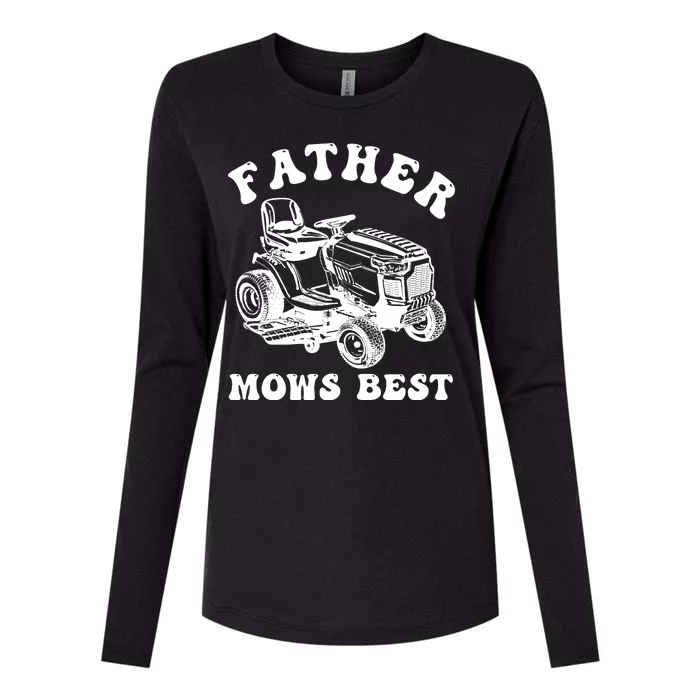 Father Mows Best Lawn Care Dad Mowing Gardener Fathers Day Womens Cotton Relaxed Long Sleeve T-Shirt