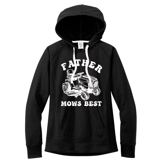 Father Mows Best Lawn Care Dad Mowing Gardener Fathers Day Women's Fleece Hoodie