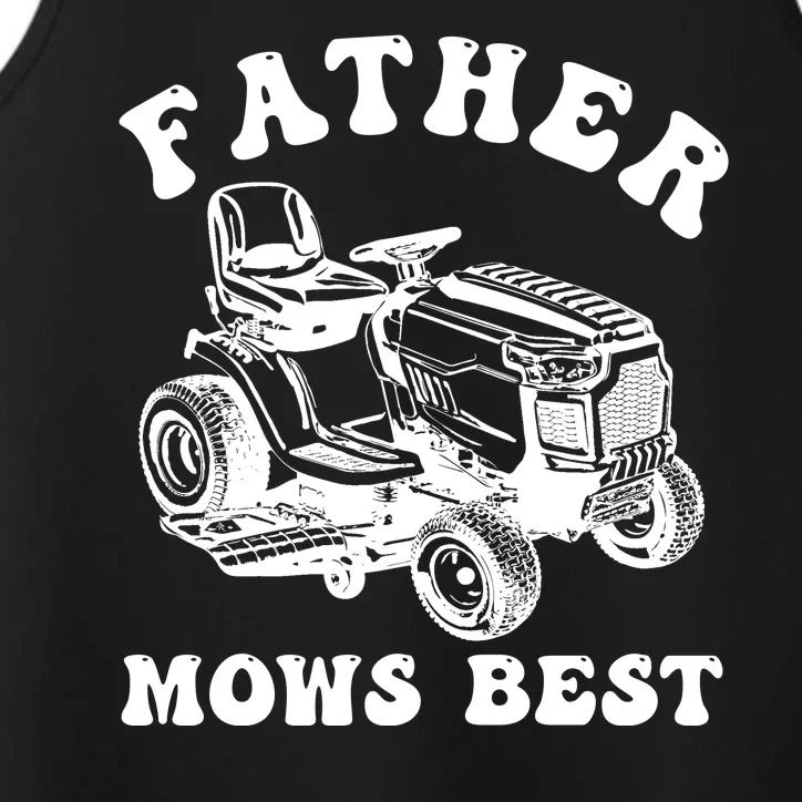 Father Mows Best Lawn Care Dad Mowing Gardener Fathers Day Performance Tank