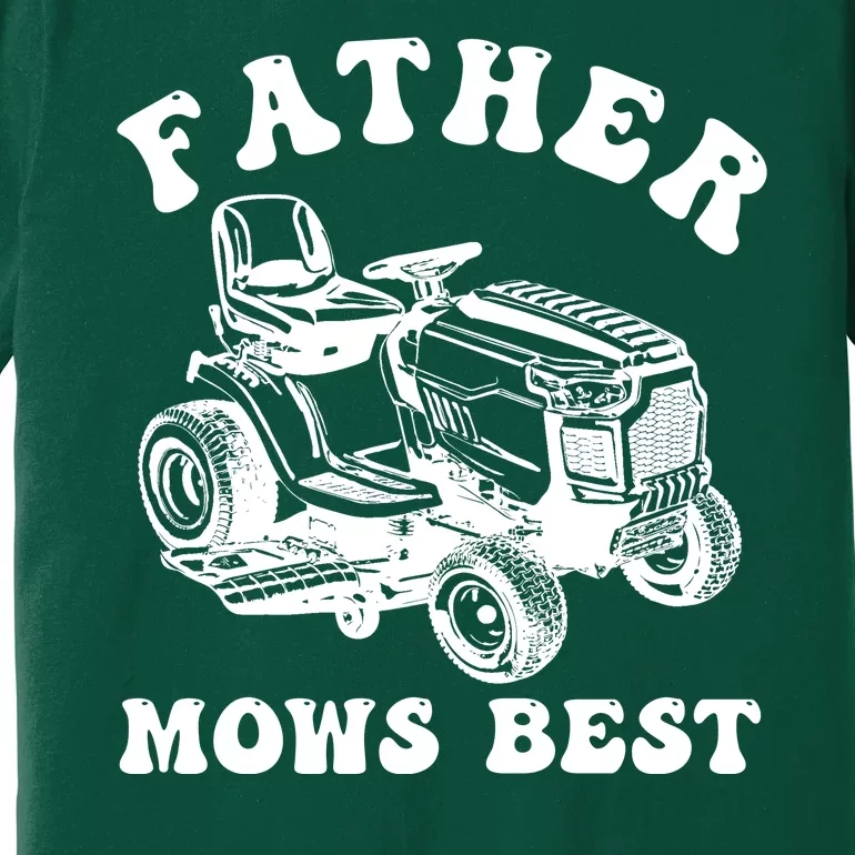 Father Mows Best Lawn Care Dad Mowing Gardener Fathers Day Premium T-Shirt