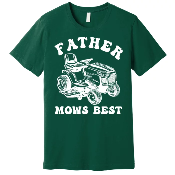 Father Mows Best Lawn Care Dad Mowing Gardener Fathers Day Premium T-Shirt