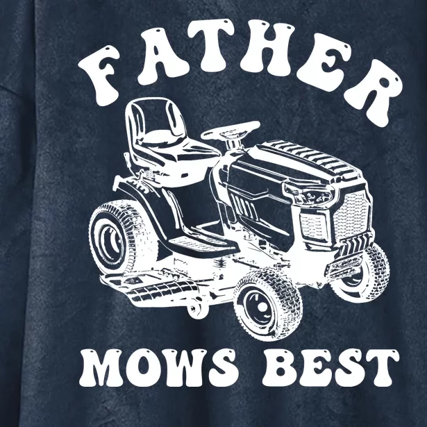 Father Mows Best Lawn Care Dad Mowing Gardener Fathers Day Hooded Wearable Blanket