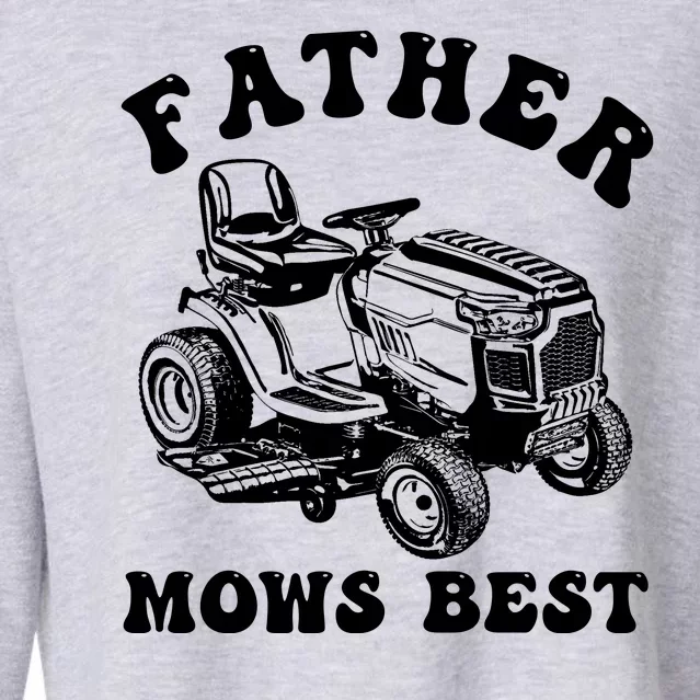 Father Mows Best Lawn Care Dad Mowing Gardener Fathers Day Cropped Pullover Crew