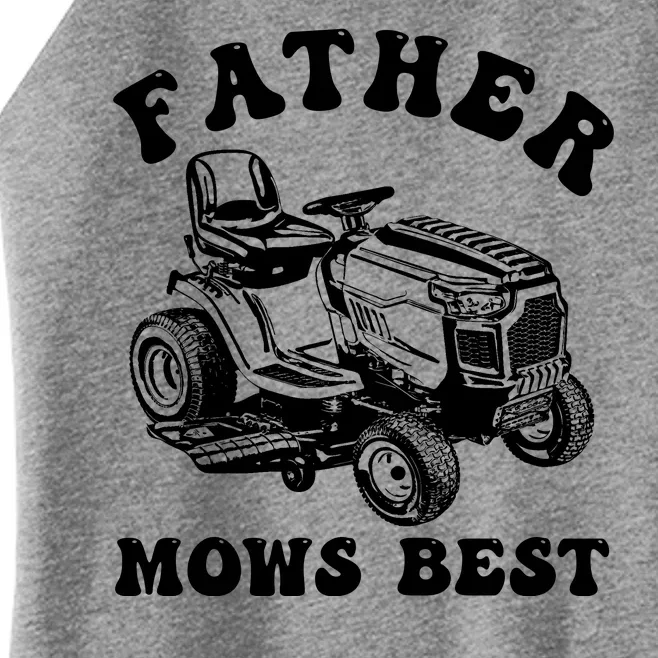 Father Mows Best Lawn Care Dad Mowing Gardener Fathers Day Women’s Perfect Tri Rocker Tank