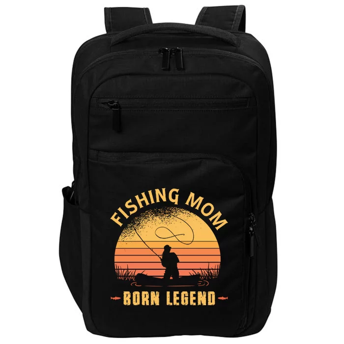 Fishing Mom Born Legend Gift Funny Wildlife Outdoor Hunting Cute Gift Impact Tech Backpack