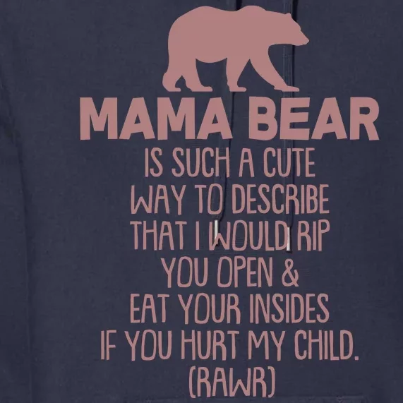 Funny Mama Bear Rawr Premium Hoodie