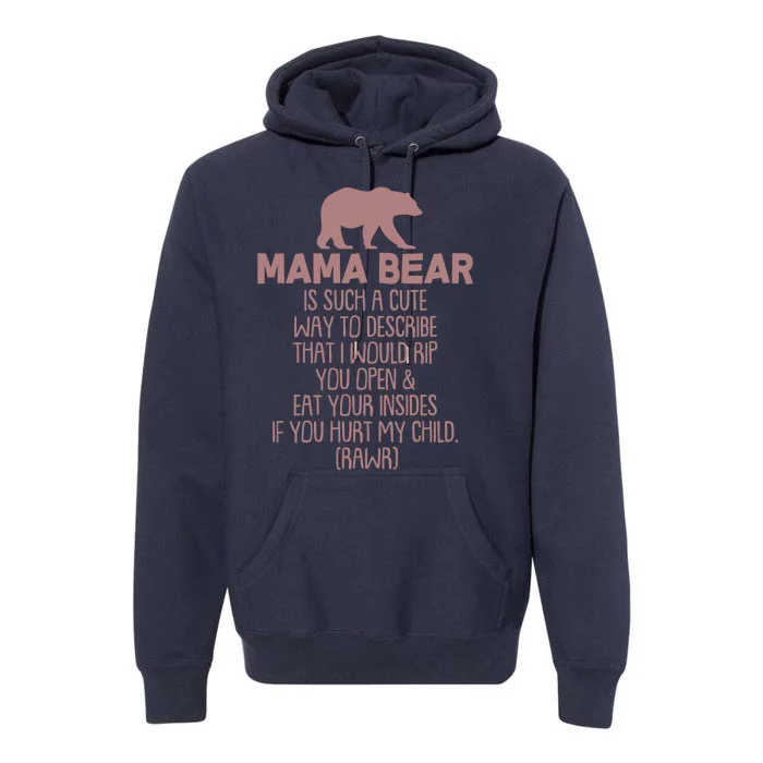 Funny Mama Bear Rawr Premium Hoodie