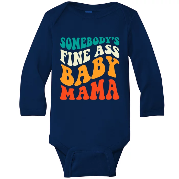 Funny Mama Cute Gift Somebody's Fine Ass Mama Retro Groovy Cool Gift Baby Long Sleeve Bodysuit