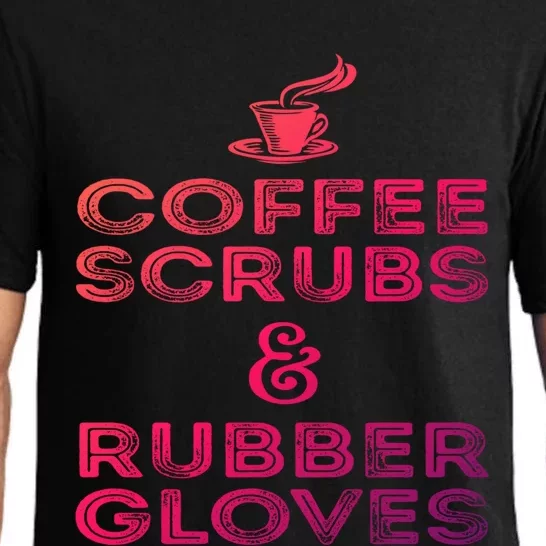 Funny Medical : Coffee Scrubs And Rubber Gloves Gift Pajama Set