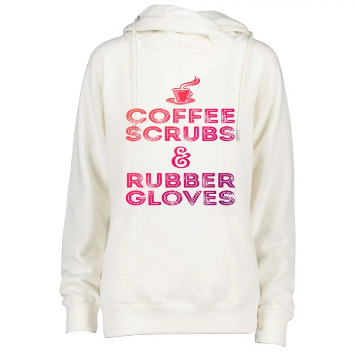 Funny Medical : Coffee Scrubs And Rubber Gloves Gift Womens Funnel Neck Pullover Hood