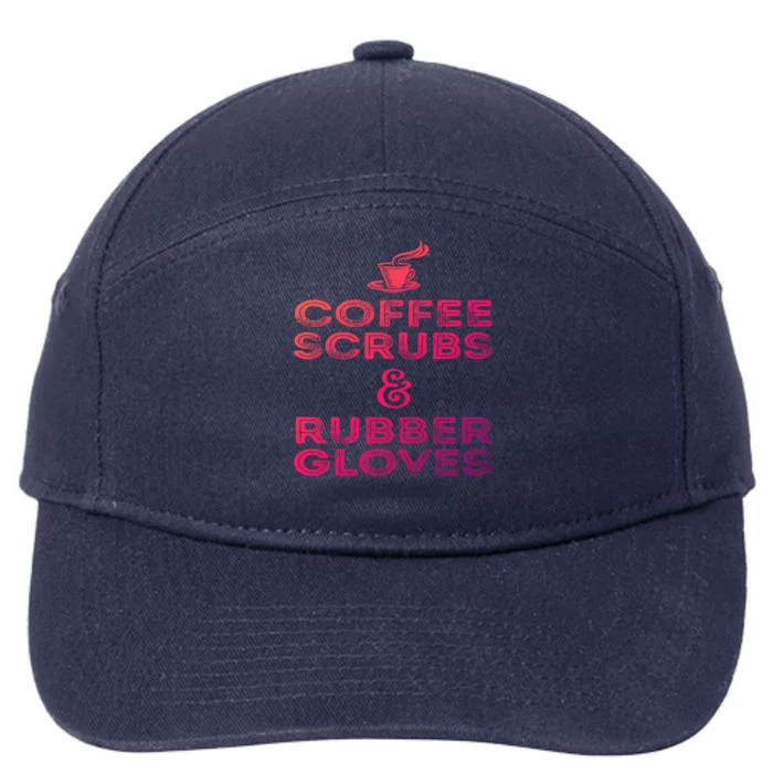 Funny Medical : Coffee Scrubs And Rubber Gloves Gift 7-Panel Snapback Hat