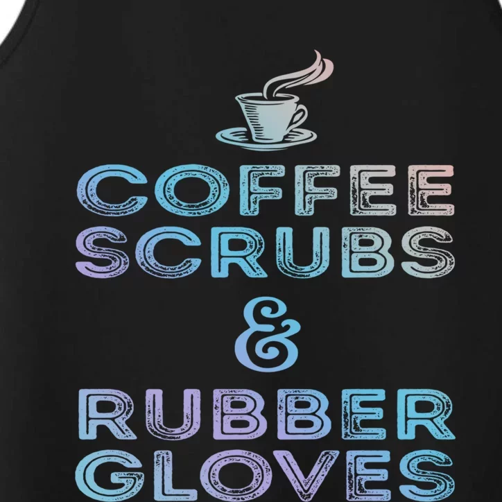 Funny Medical Cute Gift: Coffee Scrubs And Rubber Gloves Performance Tank