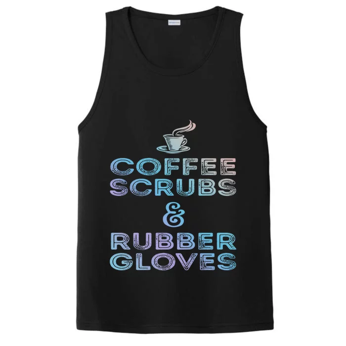 Funny Medical Cute Gift: Coffee Scrubs And Rubber Gloves Performance Tank