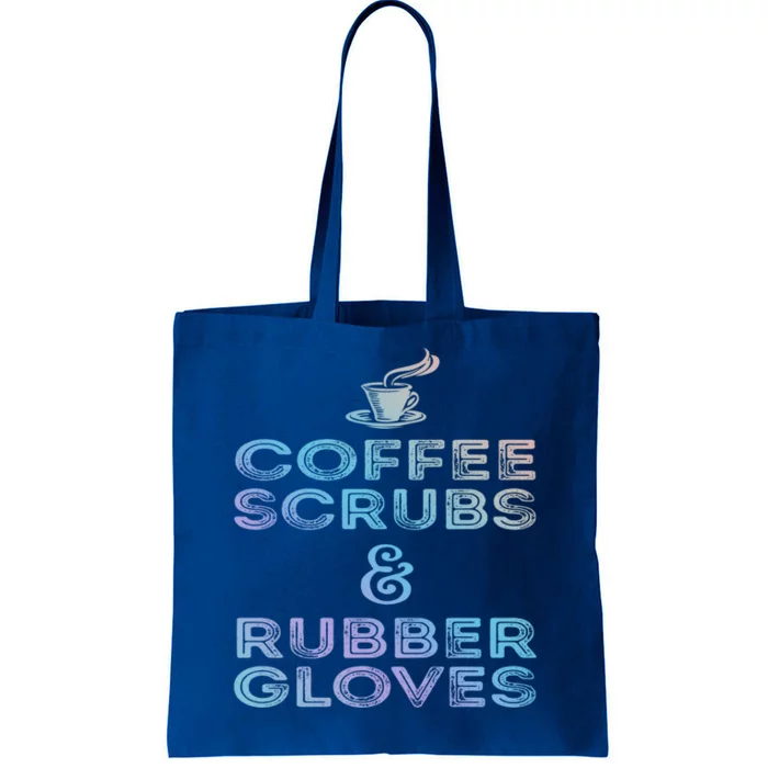 Funny Medical Cute Gift: Coffee Scrubs And Rubber Gloves Tote Bag