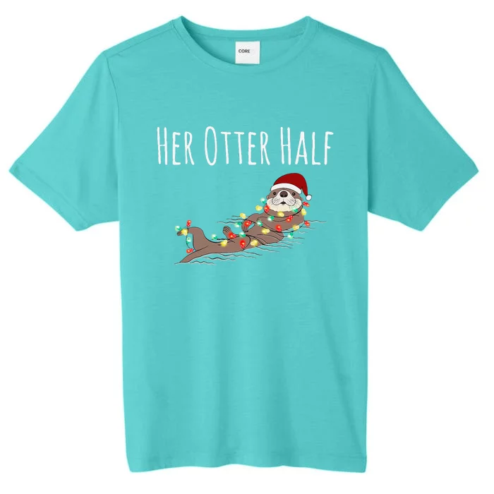 Funny Matching Couple His And Her Otter Half Ugly Christmas ChromaSoft Performance T-Shirt