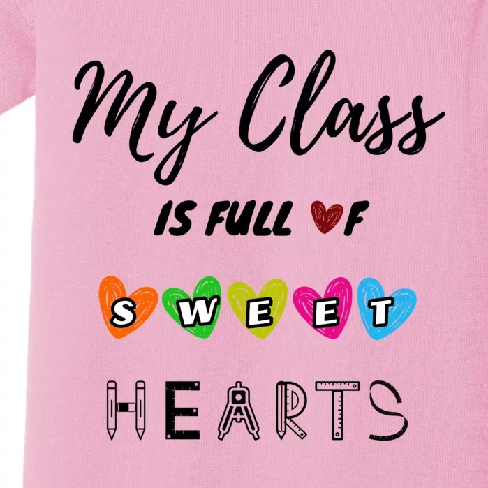 Funny My Class Is Full Of Sweet Hearts Teachers And Students Cute Gift Baby Bodysuit