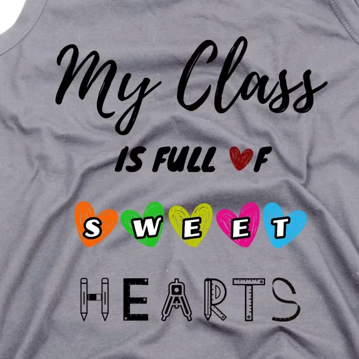 Funny My Class Is Full Of Sweet Hearts Teachers And Students Cute Gift Tank Top