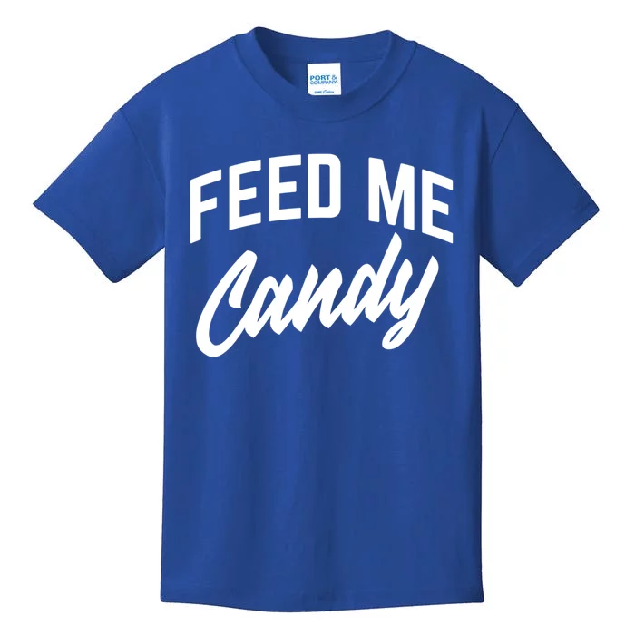 Feed Me Candy Gift Kids T-Shirt