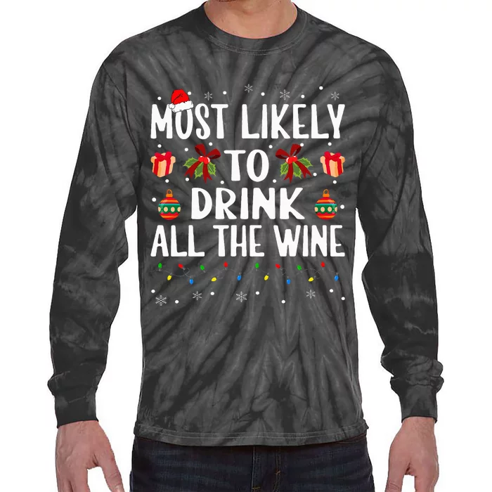 Funny Matching Christmas Most Likely To Drink All The Wine Tie-Dye Long Sleeve Shirt