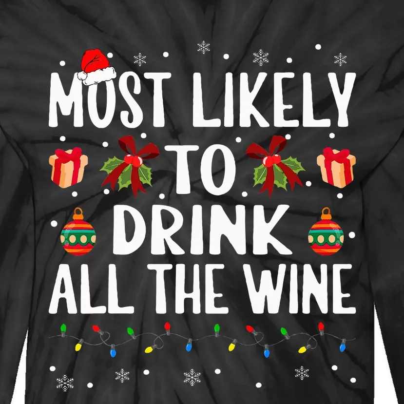 Funny Matching Christmas Most Likely To Drink All The Wine Tie-Dye Long Sleeve Shirt