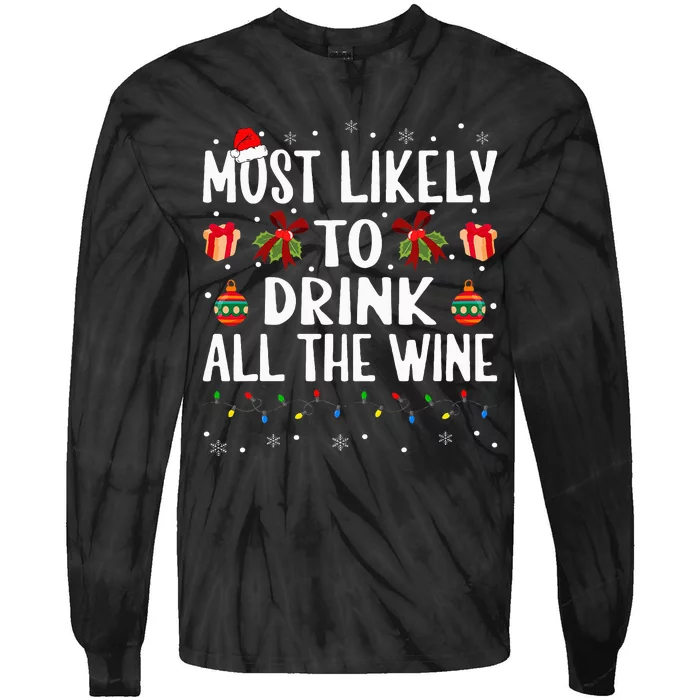 Funny Matching Christmas Most Likely To Drink All The Wine Tie-Dye Long Sleeve Shirt