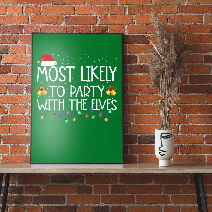 Funny Matching Christmas Most Likely To Party With The Elves Poster