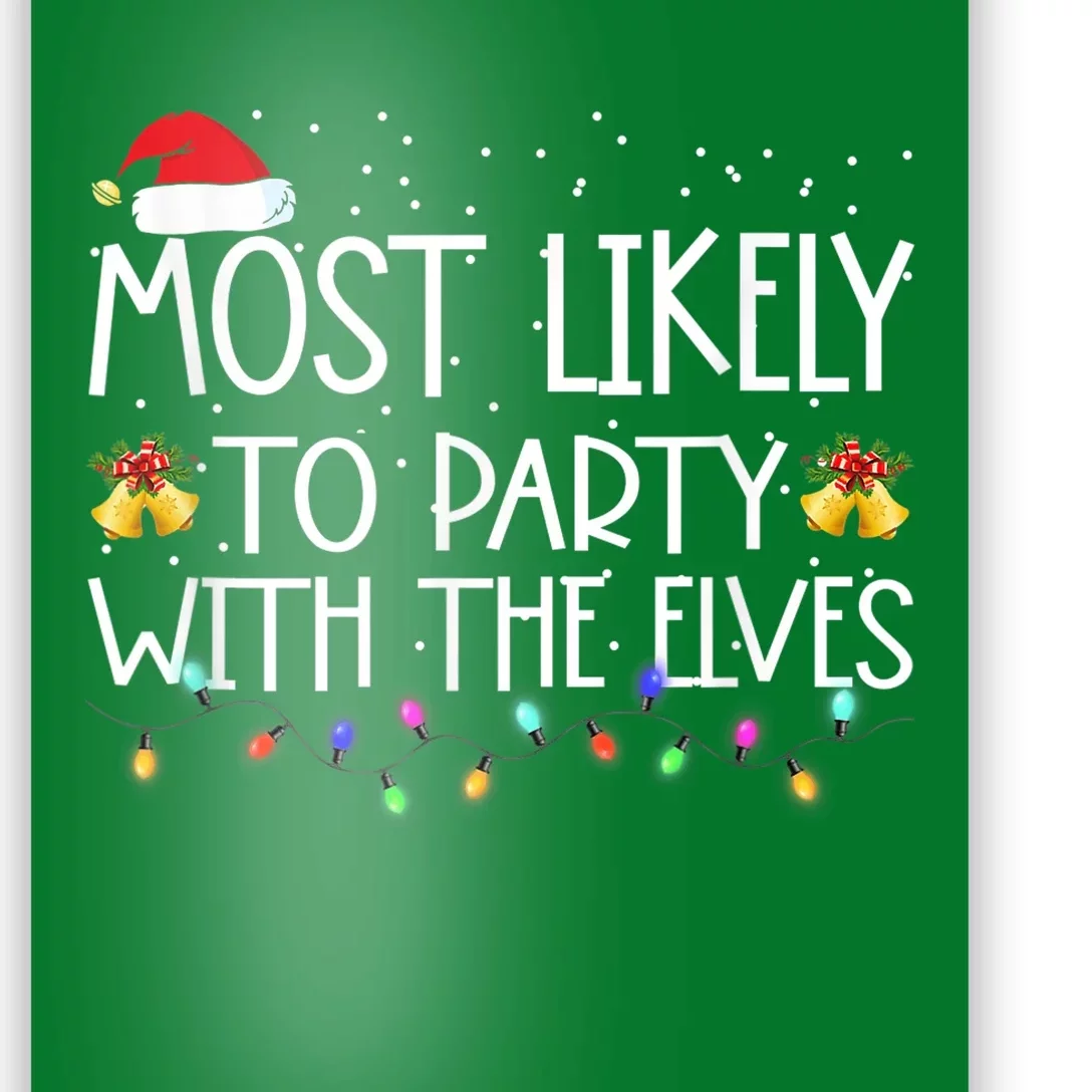 Funny Matching Christmas Most Likely To Party With The Elves Poster