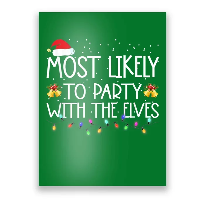 Funny Matching Christmas Most Likely To Party With The Elves Poster