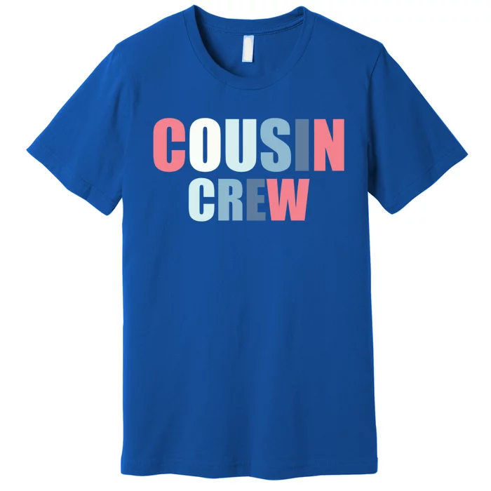 Family Matching Cousin Crew Funny Gift Premium T-Shirt